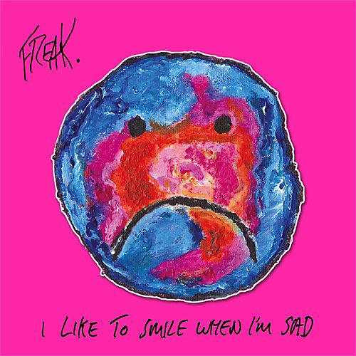 The Freak - I Like To Smile When I'm Sad
