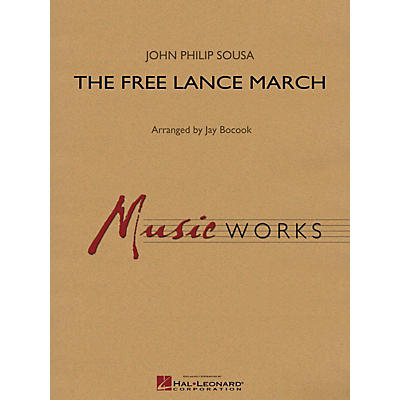 Hal Leonard The Free Lance March Concert Band Level 4 Arranged by Jay Bocook