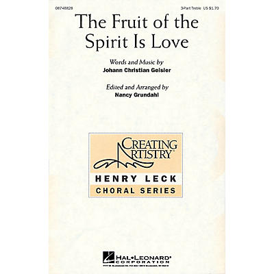 Hal Leonard The Fruit of the Spirit Is Love 3 Part Treble arranged by Nancy Grundahl