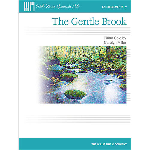 Willis Music The Gentle Brook - Later Elementary Piano Solo Sheet