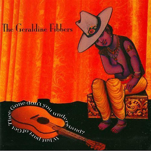 The Geraldine Fibbers - Get Thee Gone