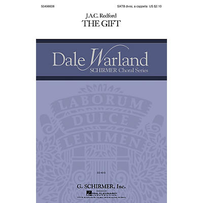 G. Schirmer The Gift (Dale Warland Choral Series) SATB DV A Cappella composed by J.A.C. Redford
