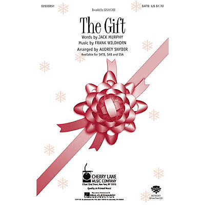 Cherry Lane The Gift (Recorded by Linda Eder) SATB arranged by Audrey Snyder