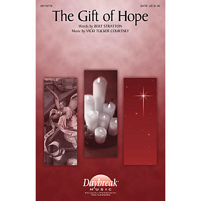 Daybreak Music The Gift of Hope SATB composed by Vicki Tucker Courtney