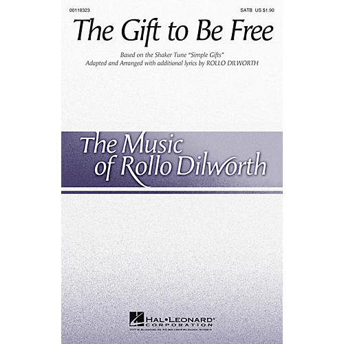 Hal Leonard The Gift to Be Free SATB arranged by Rollo Dilworth