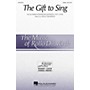 Hal Leonard The Gift to Sing SSAB composed by Rollo Dilworth