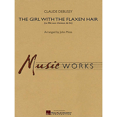 Hal Leonard The Girl with the Flaxen Hair (La fille aux cheveux de lin) Concert Band Level 4 Arranged by John Moss