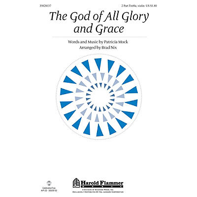 Shawnee Press The God of All Glory and Grace 2PT TREBLE arranged by Brad Nix