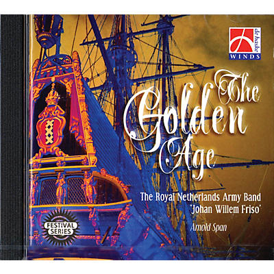 De Haske Music The Golden Age (De Haske Sampler CD) Concert Band by The Royal Netherlands Army Band Composed by Various