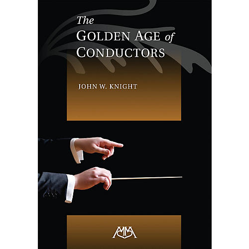 The Golden Age of Conductors Concert Band