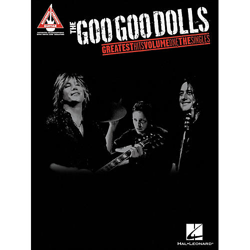 The Goo Goo Dolls - Greatest Hits Volume 1 The Singles Tab Book