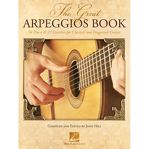 Hal Leonard The Great Arpeggios Book - 54 Pieces & 23 Exercises for Classical and Fingerstyle Guitar
