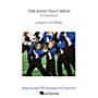 Arrangers The Hand That Feeds Marching Band Level 3 by Nine Inch Nails Arranged by Tom Wallace