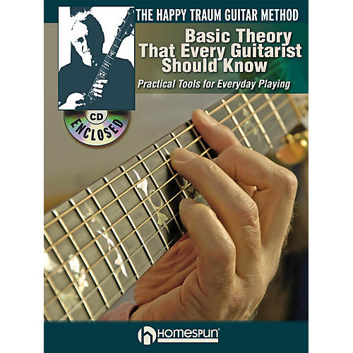The Happy Traum Guitar Method - Basic Theory That Every Guitarist Should Know BK/CD by Happy Traum