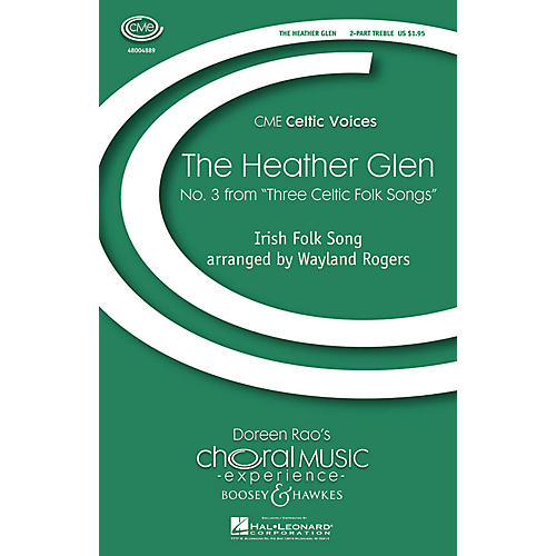 Boosey and Hawkes The Heather Glen (No. 3 from Three Celtic Folk Songs) CME Celtic Voices 2-Part arranged by Wayland Rogers