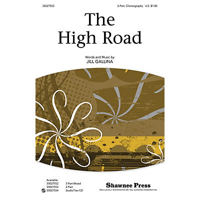 Shawnee Press The High Road 2-Part composed by Jill Gallina