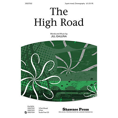 Shawnee Press The High Road 3-Part Mixed composed by Jill Gallina