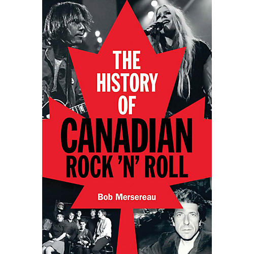 The History of Canadian Rock 'n' Roll Book Series Softcover Written by Bob Mersereau