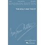 Boosey and Hawkes The Holly and the Ivy (SATB a cappella) SATB a cappella arranged by Benjamin Britten