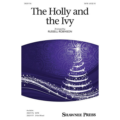 Shawnee Press The Holly and the Ivy SATB arranged by Russell Robinson