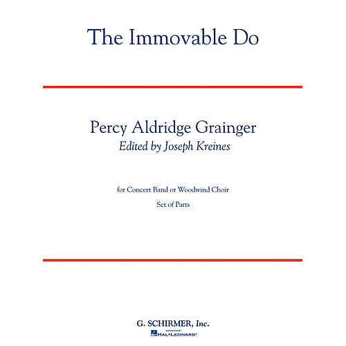 G. Schirmer The Immovable Do Concert Band Level 4-5 Composed by Percy Grainger