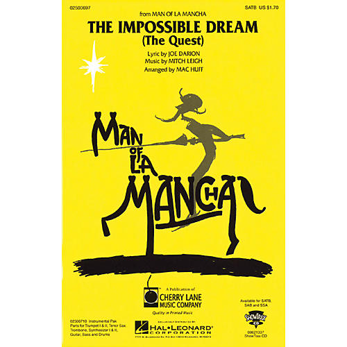 Cherry Lane The Impossible Dream (from Man of La Mancha) SATB arranged by Mac Huff