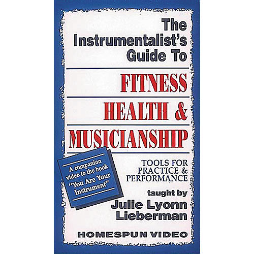 The Instrumentalist's Guide to Fitness, Health and Musicianship