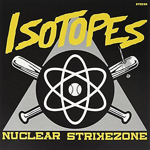 The Isotopes - Nuclear Strikezone