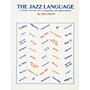 Alfred The Jazz Language A Theory Text for Jazz Composition and Improvisation Book