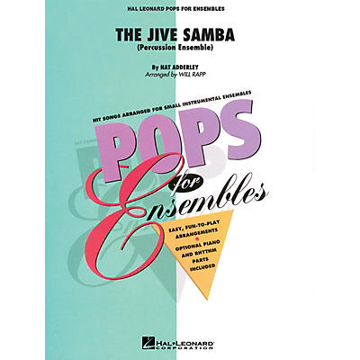 Hal Leonard The Jive Samba (Percussion Ensemble) Concert Band Level 2-3 Arranged by Will Rapp