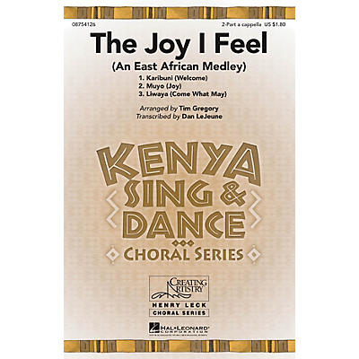 Hal Leonard The Joy I Feel (An East African Medley) 2PT/SOLO AC arranged by Tim Gregory