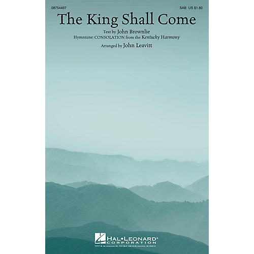 Hal Leonard The King Shall Come SAB arranged by John Leavitt