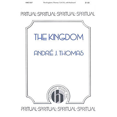 Hinshaw Music The Kingdom SATB composed by Andre Thomas