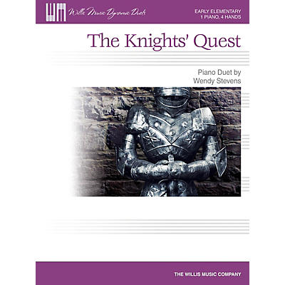 Willis Music The Knights' Quest (1 Piano, 4 Hands/Early Elem Level) Willis Series by Wendy Stevens