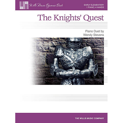 Willis Music The Knights' Quest (1 Piano, 4 Hands/Early Elem Level) Willis Series by Wendy Stevens