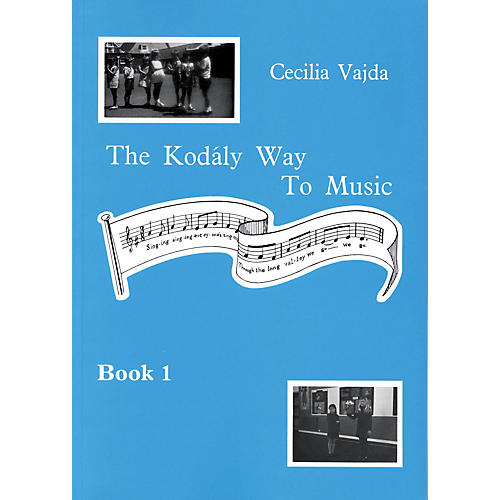 Boosey and Hawkes The Kodály Way to Music - Book 1 Composed by Cecilia Vajda