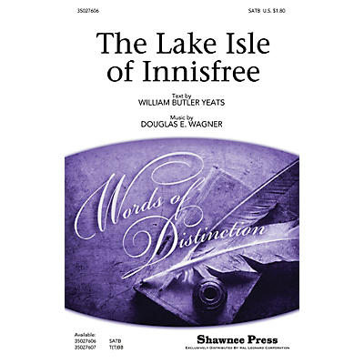 Shawnee Press The Lake Isle of Innisfree SATB composed by Douglas E. Wagner