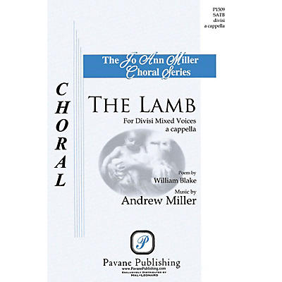 PAVANE The Lamb SATB DV A Cappella composed by Andrew Miller