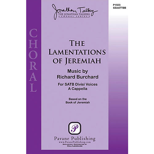 PAVANE The Lamentations of Jeremiah SSATB A Cappella composed by Richard Burchard