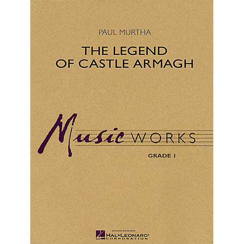 Hal Leonard The Legend of Castle Armagh Concert Band Level 1.5 Composed by Paul Murtha