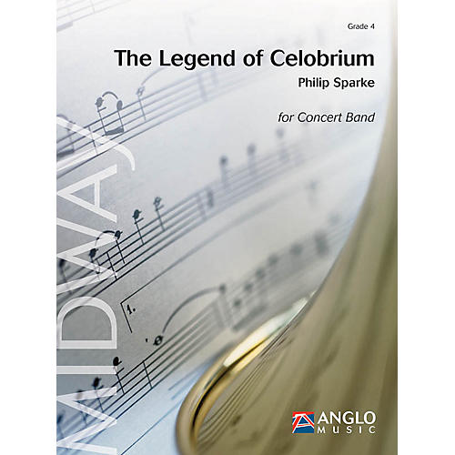 Anglo Music Press The Legend of Celobrium (Grade 4 - Score Only) Concert Band Level 4 Composed by Philip Sparke