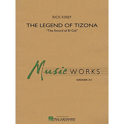 Hal Leonard The Legend of Tizona Concert Band Level 2 Composed by Rick Kirby