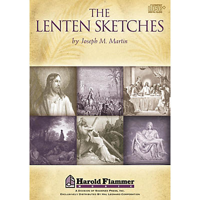 Shawnee Press The Lenten Sketches DIGITAL PRODUCTION KIT composed by Joseph M. Martin