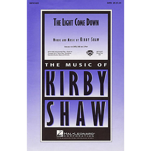 Hal Leonard The Light Come Down SAB Composed by Kirby Shaw