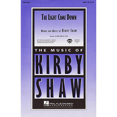 Hal Leonard The Light Come Down SATB composed by Kirby Shaw