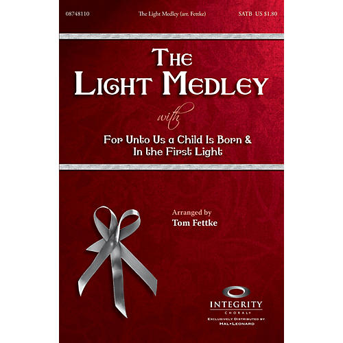 The Light Medley SPLIT TRAX Arranged by Tom Fettke