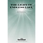 Shawnee Press The Light of Endless Love SATB composed by Mark Hayes