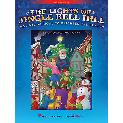 Hal Leonard The Lights of Jingle Bell Hill (Holiday Musical to Brighten the Season) Singer 10 Pak by John Jacobson
