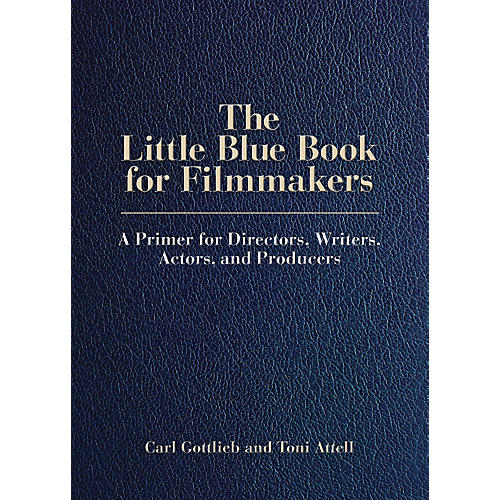 The Little Blue Book for Filmmakers Limelight Series Softcover Written by Carl Gottlieb