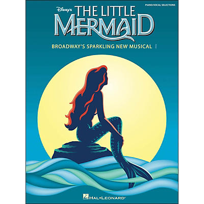 Hal Leonard The Little Mermaid - A Broadway Musical arranged for piano, vocal, and guitar (P/V/G)